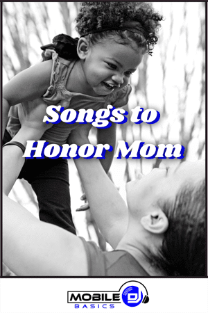 Songs to Honor Mom