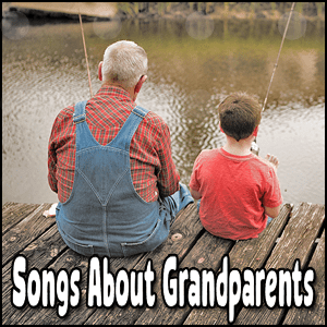 Songs honoring grandparents.