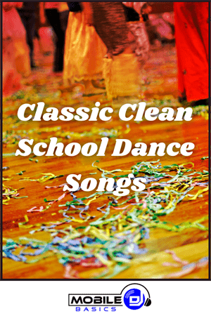 Classic Clean School Dance Songs