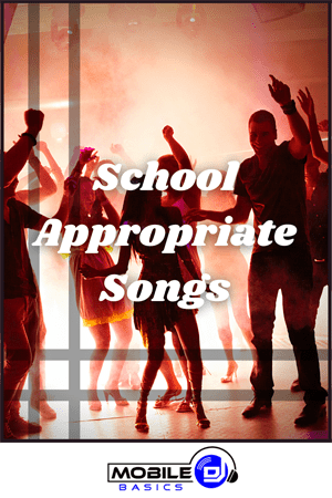 School Appropriate Songs