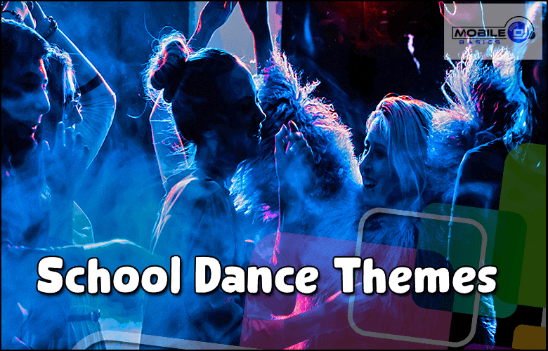 Different School Dance Themes