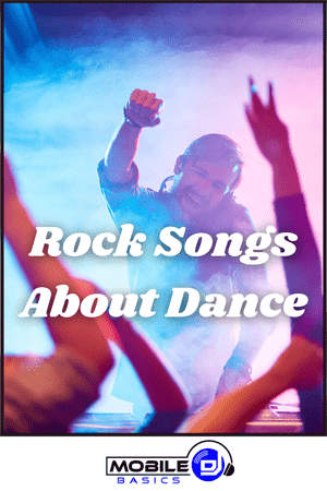 Rock Songs About Dance