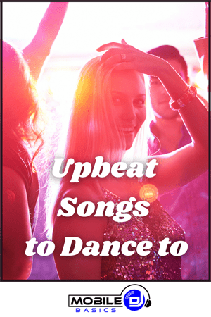 Upbeat Songs to Dance to