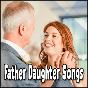 Best Father Daughter Songs