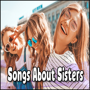 Best Songs About Sisters