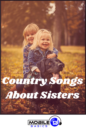 Country Songs About Sisters