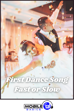 First Dance Song Fast or Slow