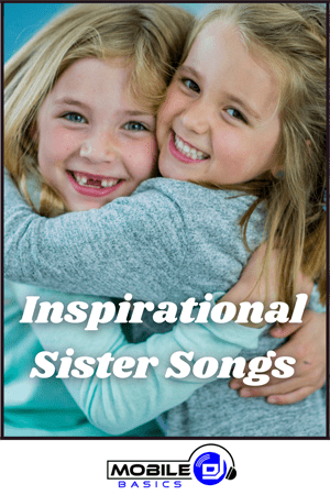 Inspirational Sister Songs