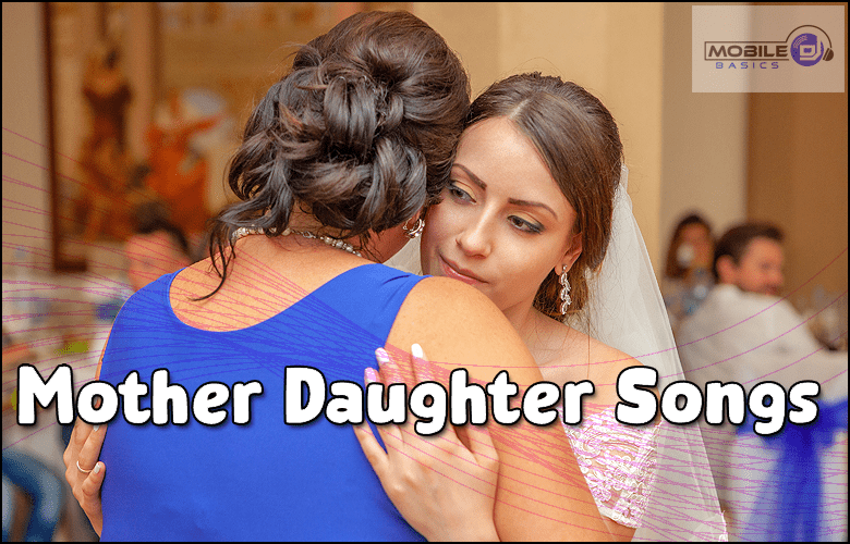 Mother Daughter Dance Songs