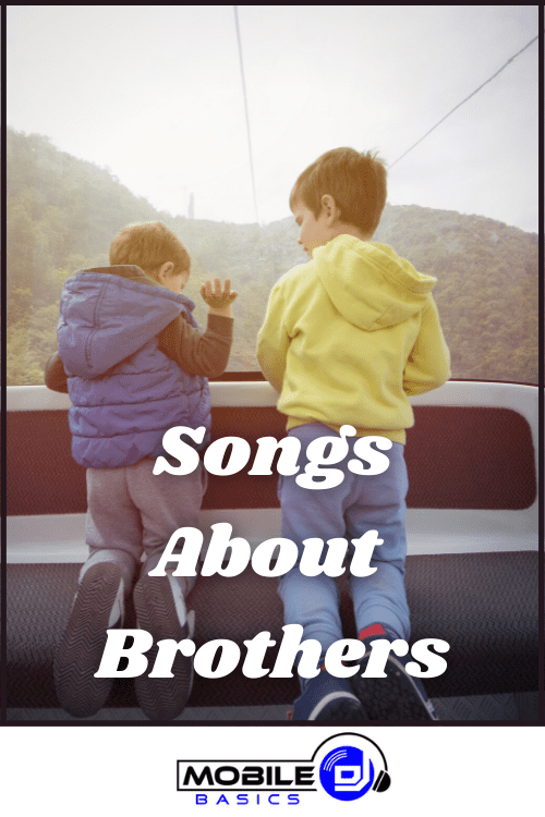 Songs About Brothers