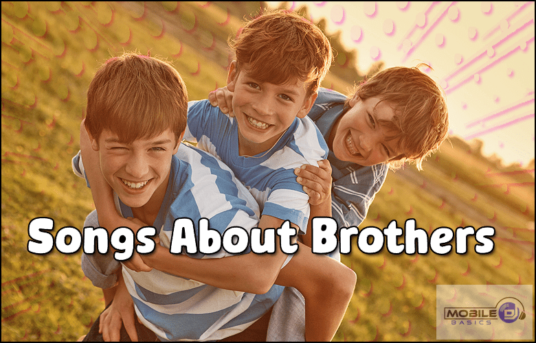 Songs About Brothers