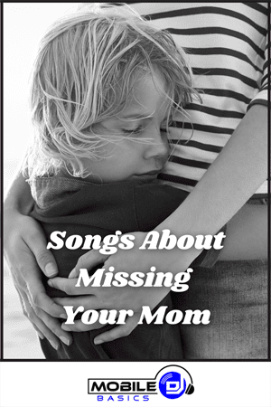 Songs About Missing Your Mom