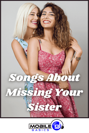 Songs About Missing Your Sister