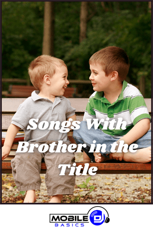 Songs With Brother in the Title