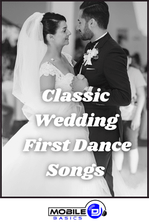 Classic Wedding First Dance Songs