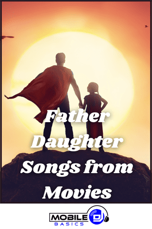 Father Daughter Songs from Movies