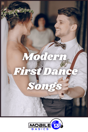 Modern First Dance Songs
