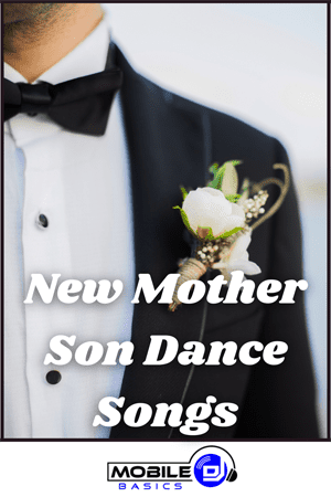 New Mother Son Dance Songs