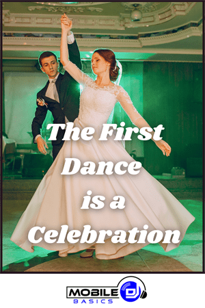 The First Dance is a Celebration