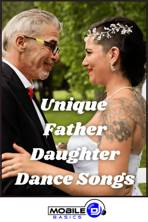 Unique Father Daughter Dance Songs