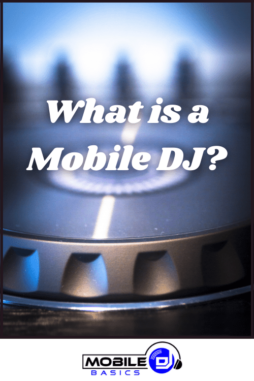 What is a Mobile DJ