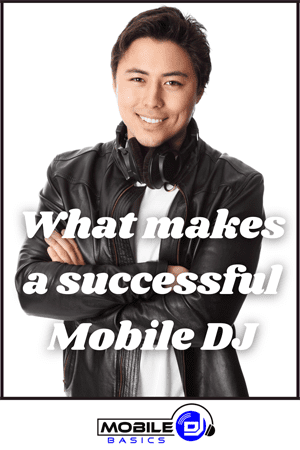 What makes a successful Mobile DJ