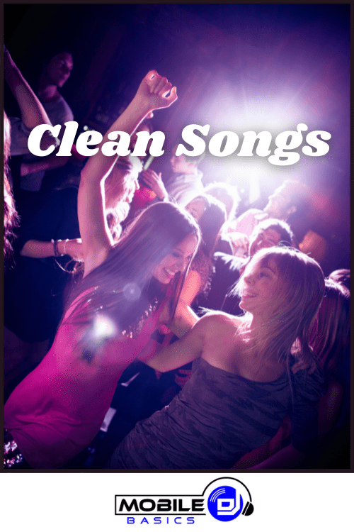 Clean Songs for your youth events and school dances