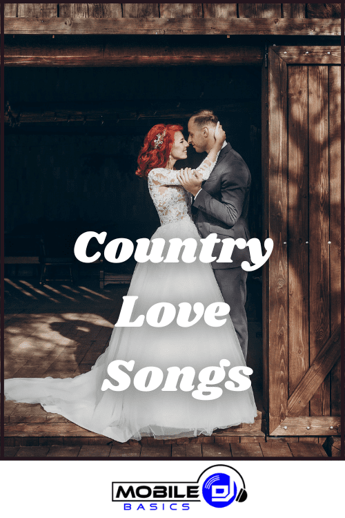 Best Country Love Songs Powerful Music Your Wedding Playlist 2024