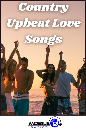 Country Upbeat Love Songs