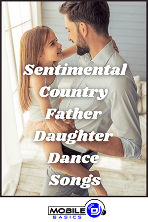 sentimental country father daughter dance songs