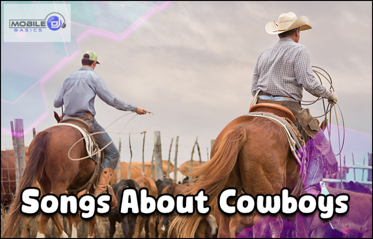 Best Songs About Cowboys | Discover New And Classic Hits 2024