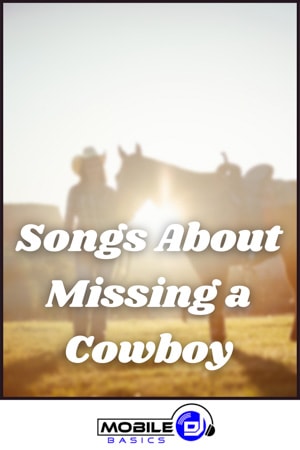 Songs About Missing a Cowboy
