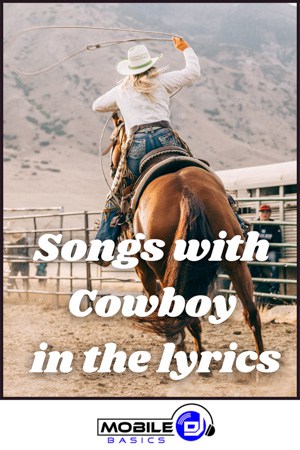 Songs with the word Cowboy in the lyrics
