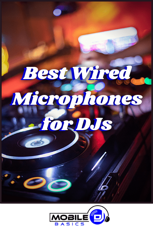 Best Wired Microphones for DJs