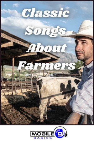 Classic Songs About Farmers