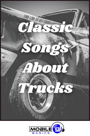 Classic Songs About Trucks