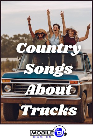 Country Songs About Trucks