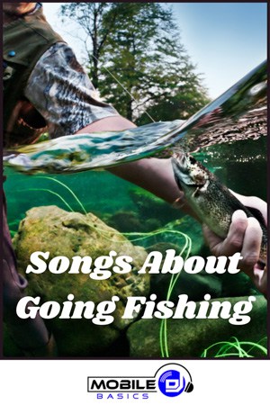 Songs About Going Fishing