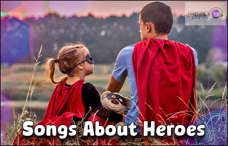 120+ Songs About Heroes | Celebrating A Hero Through Music 2024