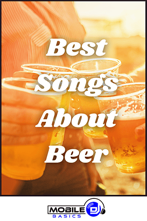 Best Songs About Beer