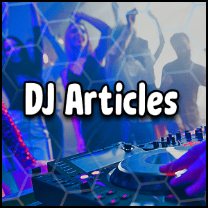Mobile DJ at a party - DJ Articles
