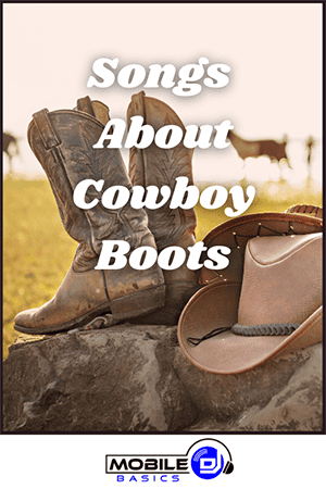 Songs About Cowboy Boots