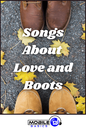 Songs About Love and Boots