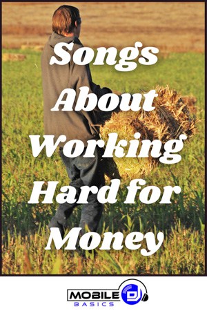 Songs About Working Hard for Money
