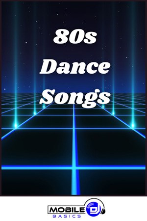 80s dance songs.