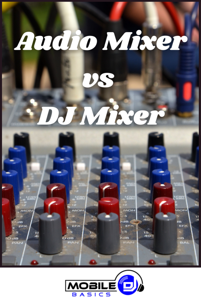 picture of an analog mixer Audio Mixer vs DJ Mixer