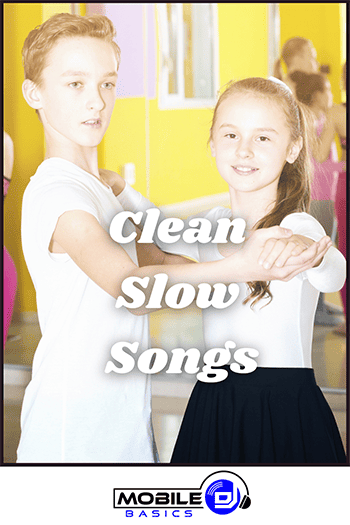 Clean slow songs.