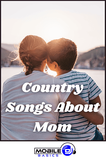 Country songs about mothers for a mother-son wedding dance.