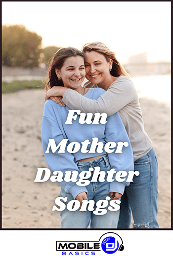 Fun Mother-Daughter Dance Songs.