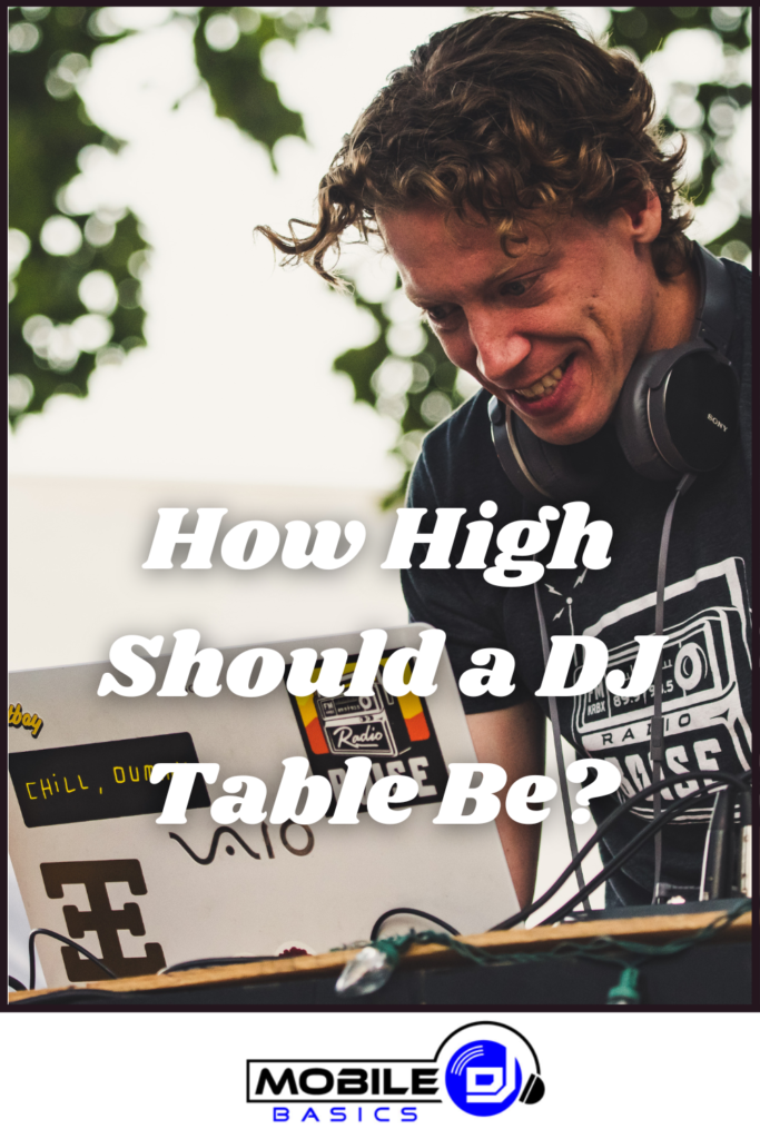 DJ Table Height Guidance